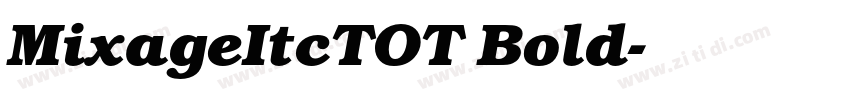 MixageItcTOT Bold字体转换